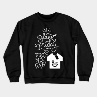 black friday promocao shirt styles for you. Crewneck Sweatshirt